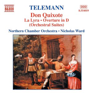 TELEMANN: Don Quixote / La Lyra / Ouverture in D Minor