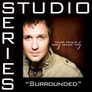 Surrounded [Studio Series Performance Track]