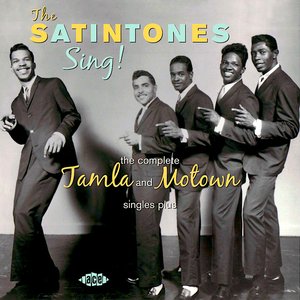 The Satintones Sing! The Complete Tamla And Motown Singles Plus