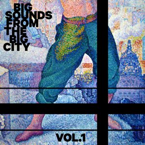 Big Sounds from the Big City Vol. 1