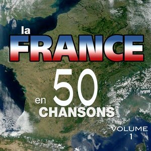 La France en 50 chansons, vol. 1