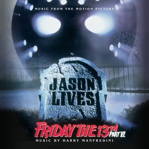 Friday the 13th Part VI: Jason Lives (Original Motion Picture Soundtrack)