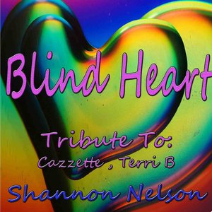 Blind Heart: Tribute to Cazzette, Terri B