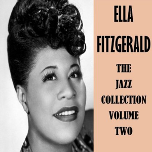 Ella Fitzgerald - The Jazz Collection Volume Two - Zortam Music