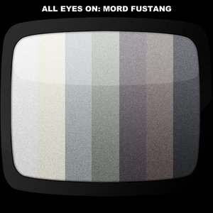 All Eyes On Mord Fustang