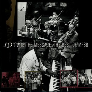 'The Love Is The Message: The Best Of Mfsb' için resim
