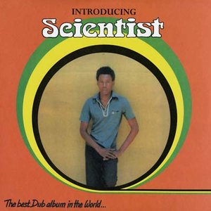 Introducing Scientist (The Best Dub Album In The World)