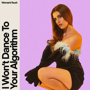I Won't Dance To Your Algorithm