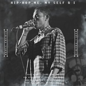 Hip - Hop, Me, My Self & I