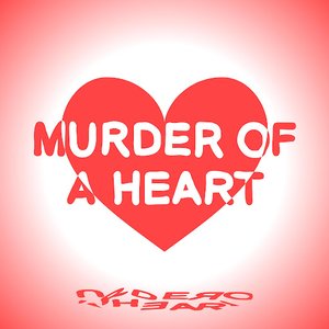 Murder of a Heart