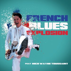 French Blues Explosion (feat. Nico Wayne Toussaint)