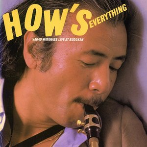 How's Everything - Sadao Watanabe Live at Budokan