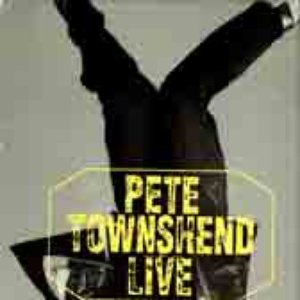 PETE TOWNSHEND LIVE