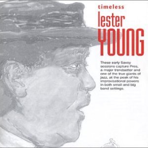 Timeless Lester Young