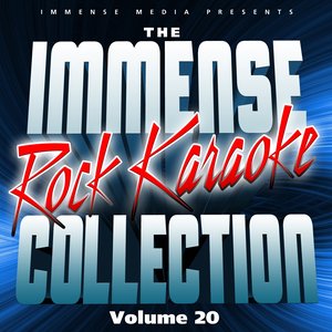 Immense Media Presents - the Immense Rock Karaoke Collection, Vol. 20
