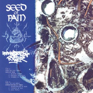 Seed Of Pain / Demonstration Of Power Split EP