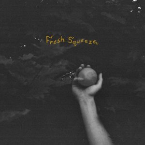 Fresh Squeeze - Single