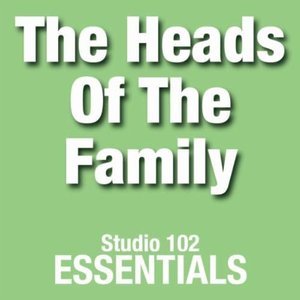 The Heads of the Family: Studio 102 Essentials