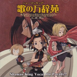 Shaman King Vocal On Parade!!