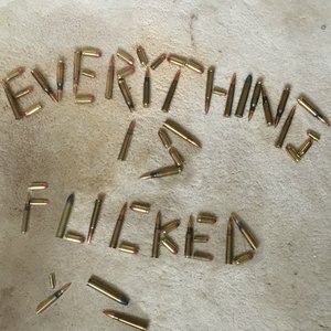 Everythingisfucked