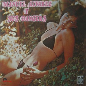 Manuel Alvarez Y Sus Dangers