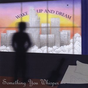Wake Up and Dream