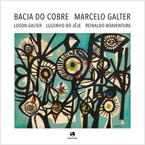 Bacia do Cobre (feat. Ldson Galter, Luizinho do Jêje & Reinaldo Boaventura)