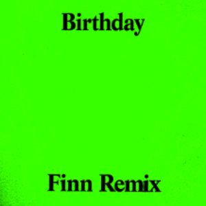 Birthday / The Pain (Finn Remix)