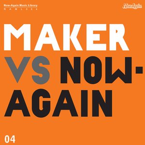 'Maker vs. Now-Again'の画像