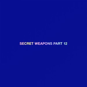 Secret Weapons Part 12