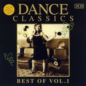 Dance Classics - Best Of Vol. 1