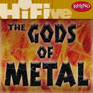 Rhino Hi-Five: The Gods Of Metal