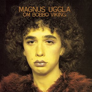 Magnus Uggla Om Bobbo Viking