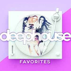 Deephouse Favorites