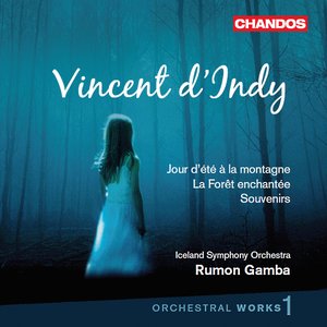 d'Indy: Orchestral Works, Vol. 1