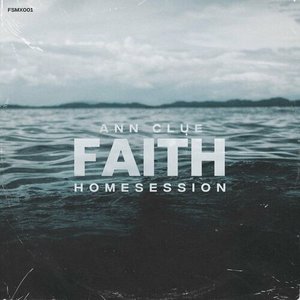 Faith Homesession (DJ Mix)