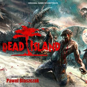 Dead Island (Original Soundtrack)