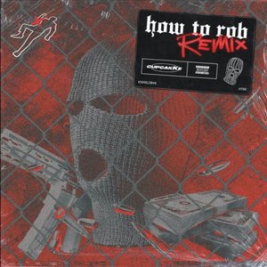 How to Rob (Remix)