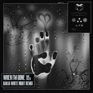 When I'm Gone (Ganja White Night Remix)