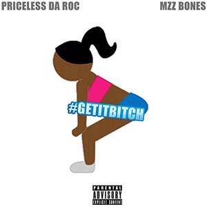 #GetItB*tch (feat. Mzz Bones) - Single