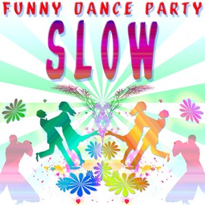 Funny Dance Party : Slow
