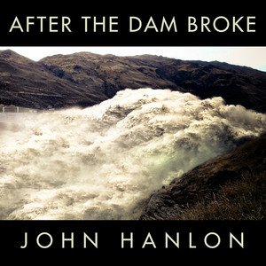 After the Dam Broke
