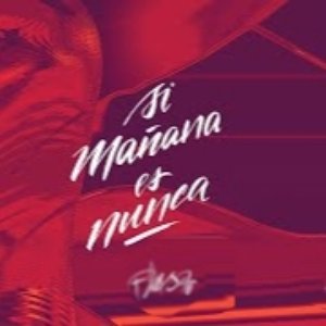 Si Mañana Es Nunca