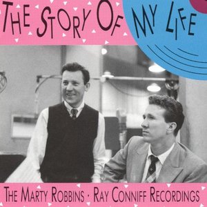 The Story of My Life: The Marty Robbins/Ray Conniff Recordings