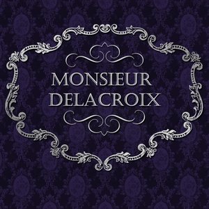 'Monsieur Delacroix' için resim