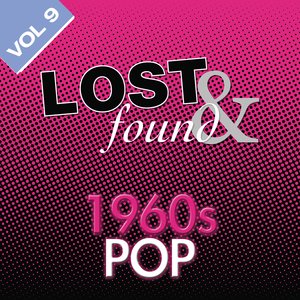 Lost & Found: 1960's Pop Volume 9