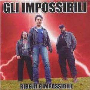 Ribelli E Impossibili