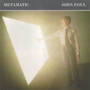 John Foxx - Metamatic Cd1 - Zortam Music