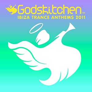 Godskitchen Ibiza Trance Anthems 2011
