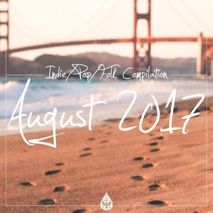 Indie / Pop / Folk Compilation: August 2017